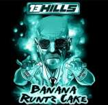 13 Hills Banana Runtz Cake