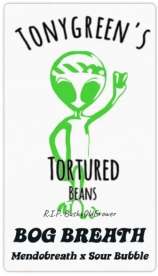 Tonygreens Tortured Beans Bog Breath